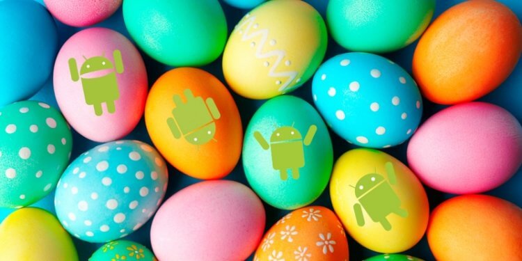 How to find a hidden Easter egg in any version Android and what they are
